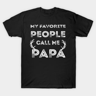 My Favorite People Call Me Papa Family Love Fathers Day T-Shirt